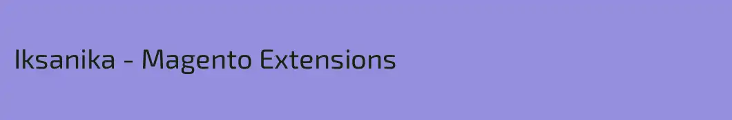 Iksanika - Magento Extensions